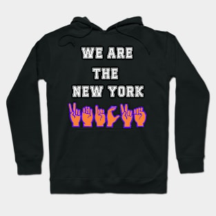 We are the New York Knicks. Hoodie